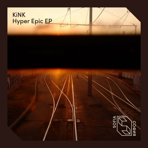 KiNK - Hyper Epic [SOF007D]